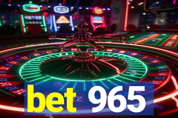 bet 965